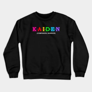 Kaiden - Companion, Warrior. Crewneck Sweatshirt